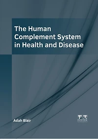 The Human Complement System in Health and Disease