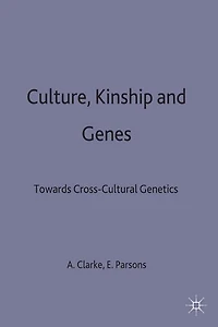 Culture, Kinship And Genes: Towards Cross-cultural Genetics