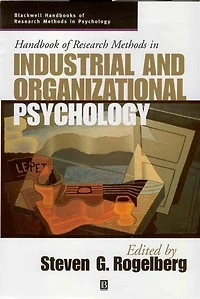 Handbook of Research Methods Industrial and Organizational Psychology