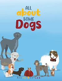 All About Some Dogs