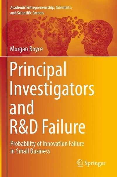 Principal Investigators and R and D Failure: Probability of Innovation Failure in Small Business
