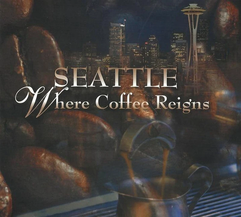 Seattle: Where Coffee Reigns