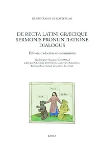 De recta Latini Graecique sermonis pronuntiatione dialogus / Dialogue sur la prononciation correcte du latin et du grec: Édition, traduction et commentaire
