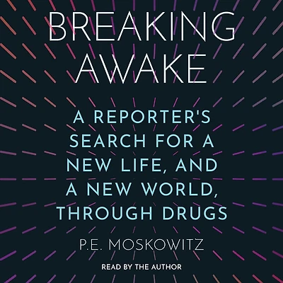 Breaking Awake: a Reporter's Search for New Life, and World