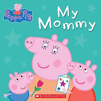 My Mommy (Peppa Pig)