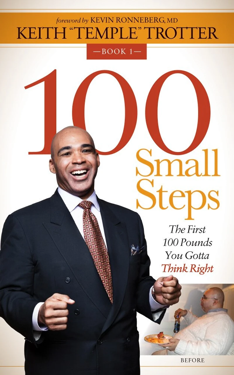 100 Small Steps: The First Pounds You Gotta Think Right