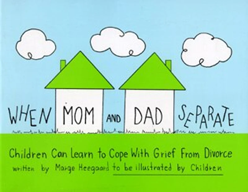 When Mom and Dad Separate: Children Can Learn To Cope With Grief From Divorce