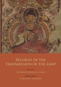Records of The Transmission Lamp: Volume 3: Nanyue Huairang Lineage (Books 10-13) - Early Masters