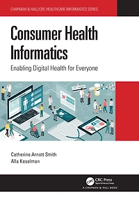 Consumer Health Informatics: Enabling Digital for Everyone
