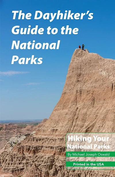 The Dayhiker's Guide to the National Parks: 280 Trails, All 63 Parks
