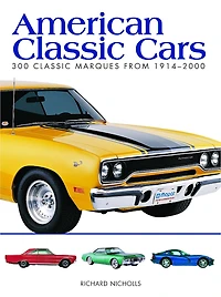 American Classic Cars: 300 Marques from 1914–2000