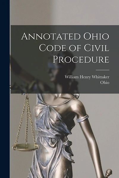 Annotated Ohio Code of Civil Procedure