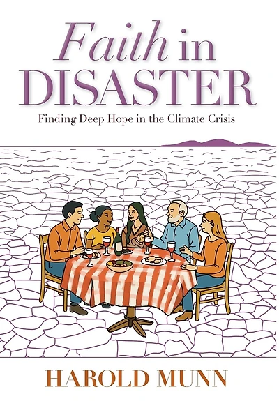 Faith in Disaster: Finding Deep Hope in the Climate Crisis