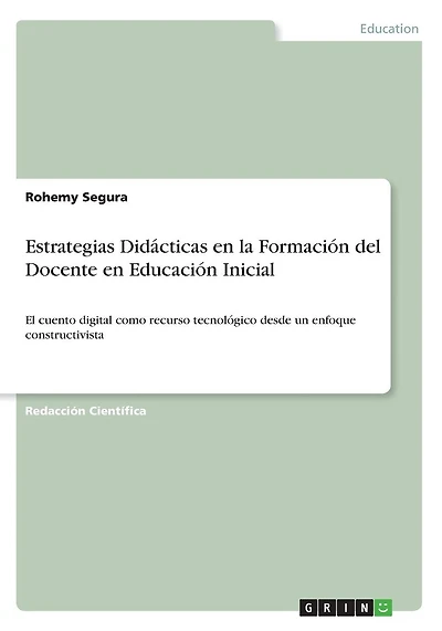 Estrategias Didácticas en la Formación del Docente en Educación Inicial: El cuento digital como recurso tecnológico desde un enfoque constructivista
