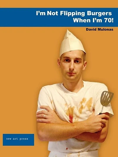 I'm Not Flipping Burgers When I'm 70!