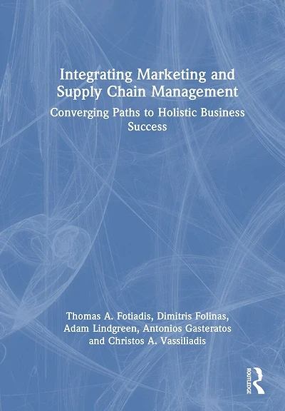 Integrating Marketing and Supply Chain Management: Converging Paths to Holistic Business Success