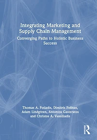 Integrating Marketing and Supply Chain Management: Converging Paths to Holistic Business Success