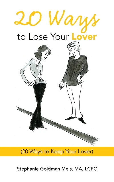 20 Ways to Lose Your Lover: (20 Ways to Keep Your Lover