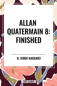 Allan Quatermain #8: Finished