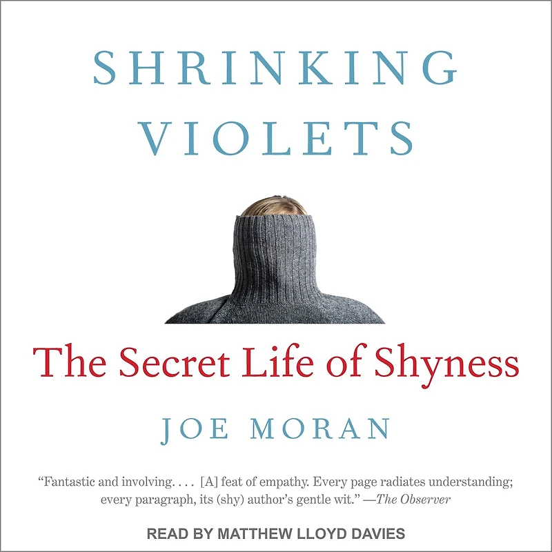 Shrinking Violets Lib/E: The Secret Life of Shyness