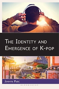 The Identity and Emergence of K-pop