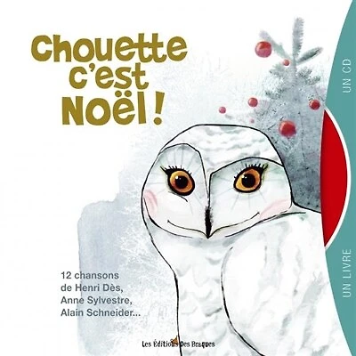 Chouette c'est Noël! 12 chansons