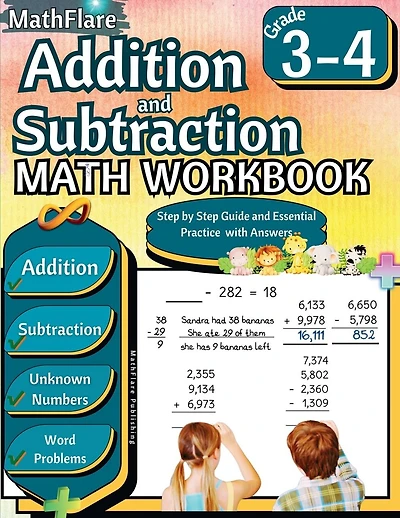 Addition and Subtraction Math Workbook 3rd and 4th Grade: Word Problems Grade 3-4, Addition and Subtraction with Regrouping Activities, Multi-Operations, Unknown Numbers