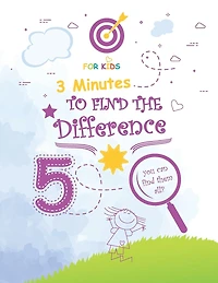 3 minutes to find the Difference: Over 30 diferences Pictures Puzzles for Kids to spot