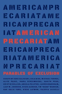 American Precariat: Parables of Exclusion