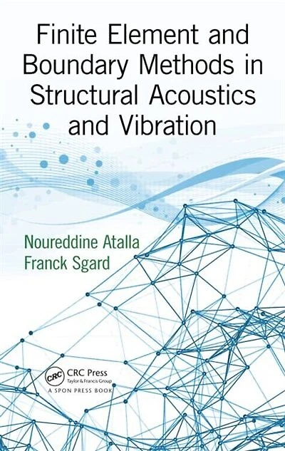 Finite Element and Boundary Methods Structural Acoustics Vibration