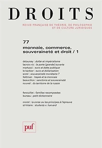 Droits, n°77. Monnaie, commerce, souveraineté et droit (1)