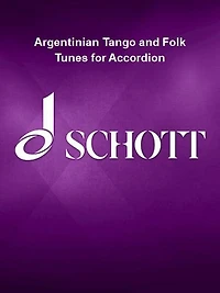 Argentinian Tango and Folk Tunes for Accordion - 36 Traditional Pieces Book with Online Material