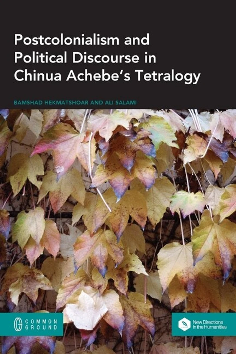 Postcolonialism And Political Discourse In Chinua Achebe's Tetralogy