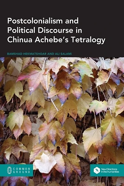 Postcolonialism And Political Discourse In Chinua Achebe's Tetralogy