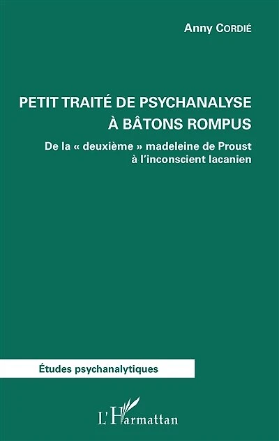 Petit traité de psychanalyse à batons rompus