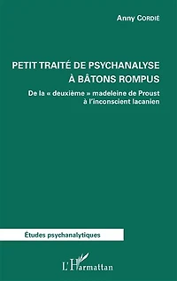 Petit traité de psychanalyse à batons rompus