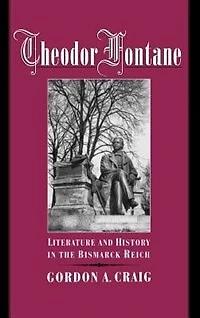 Theodor Fontane: Literature and History the Bismarck Reich