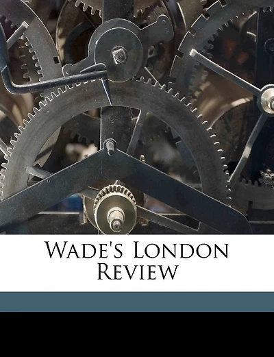 Wade's London Review