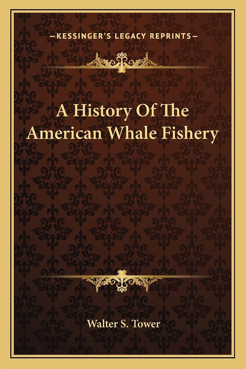 A History Of The American Whale Fishery