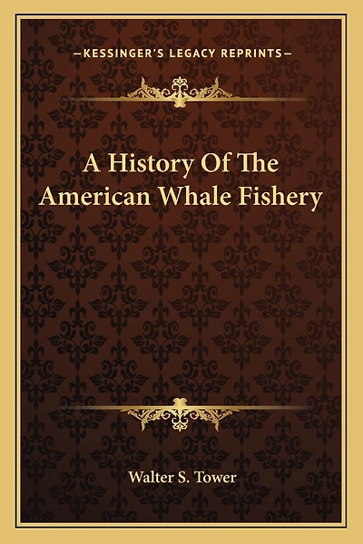 A History Of The American Whale Fishery