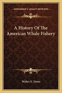 A History Of The American Whale Fishery