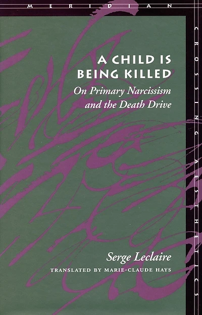 A Child Is Being Killed: On Primary Narcissism and the Death Drive