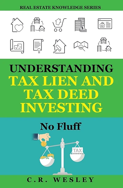 Understanding Tax Lien and Tax Deed Investing: No Fluff