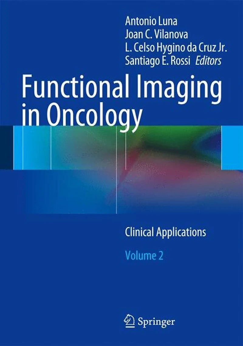 Functional Imaging Oncology: Clinical Applications - Volume 2