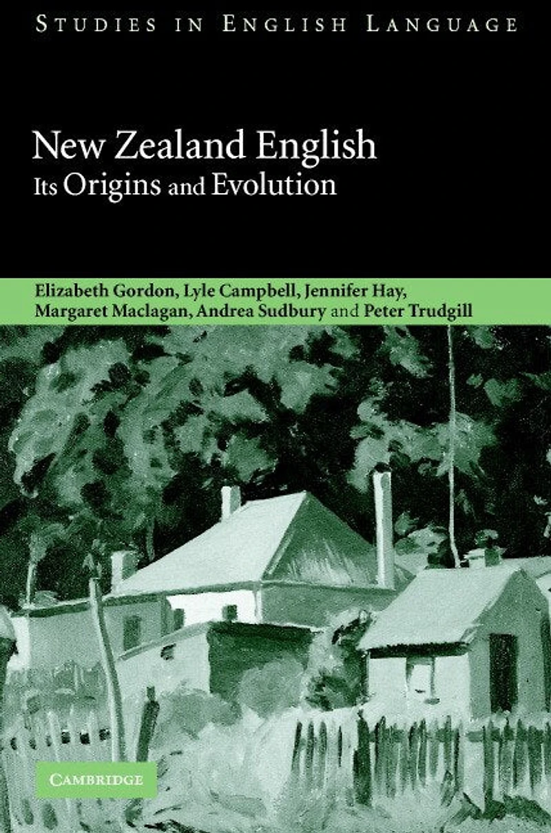 New Zealand English: Its Origins and Evolution