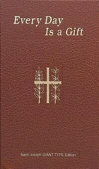 Every Day Is a Gift: Minute Meditations for Every Day Taken from the Holy Bible and the Writings of the Saints