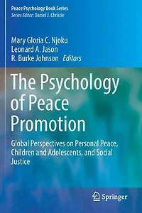 The Psychology of Peace Promotion: Global Perspectives on Personal Peace, Children and Adolescents, and Social Justice