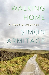 Walking Home: A Poet's Journey
