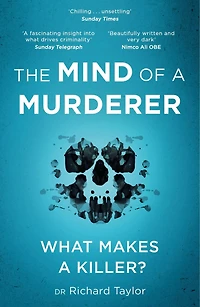 the Mind of a Murderer: glimpse into darkest corners human psyche, from leading forensic psychiatrist