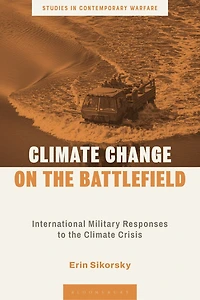 Climate Change on the Battlefield: International Military Responses to Crisis